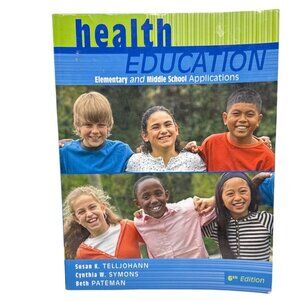 Health Education: Elementary And Middle School Applications 8th Ed By Telljohann